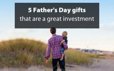5 Father’s Day gifts that are a great investment