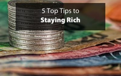 5 Top Tips to Staying Rich