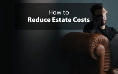How to Reduce Estate Costs